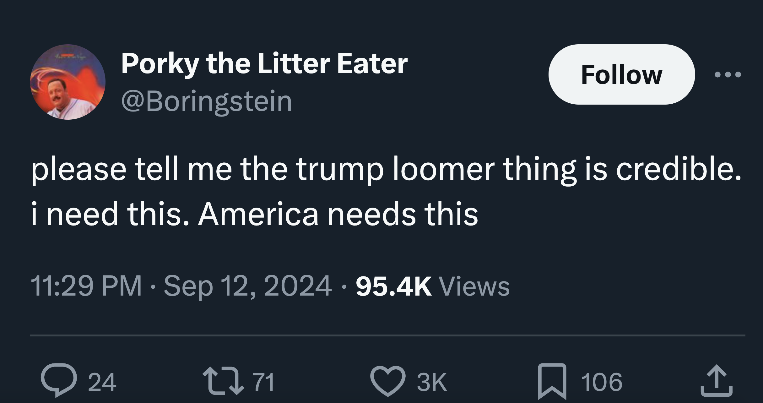 screenshot - Porky the Litter Eater please tell me the trump loomer thing is credible. i need this. America needs this . Views 24 27 106